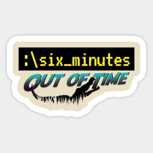 Six Minutes: Out of Time GATOR! Sticker